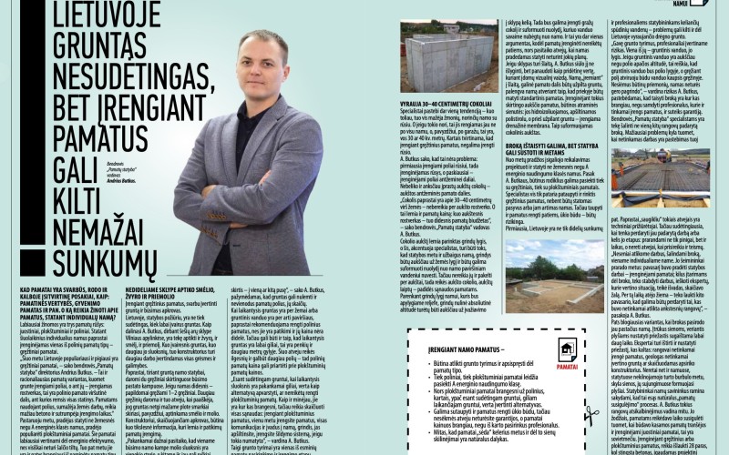 Lietuvoje gruntas nesudėtingas, bet įrengiant pamatus gali kilti nemažai sunkumų